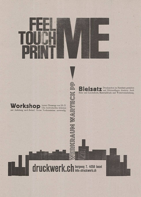 Feel touch print me, Workshop, Bleisatz, Druckwerk, Warteck pp