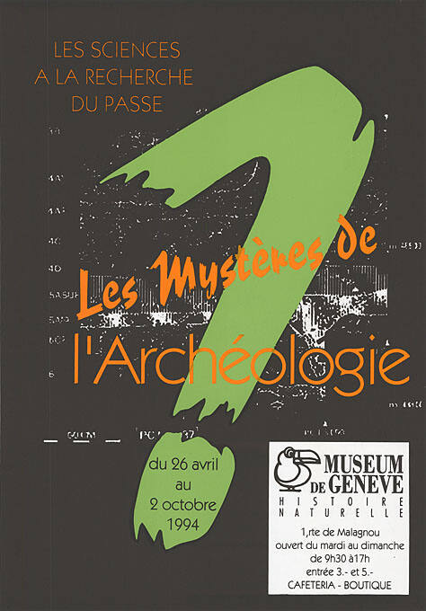 Les sciences à la recherche du passé, Les mystères de l’archéologie, Muséum de Genève