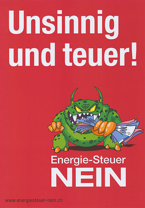 Unsinnig und teuer! Energie-Steuer Nein