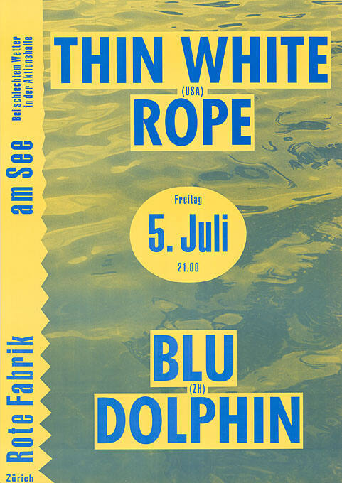 Thin White Rope, Blu Dolphin, am See, Rote Fabrik Zürich