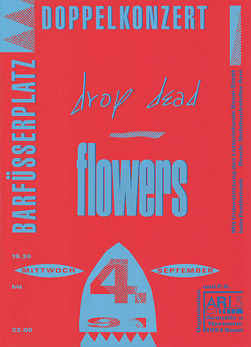 Doppelkonzert, Drop Dead, Flowers, Barfüsserplatz