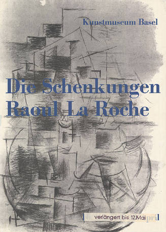 Die Schenkungen Raoul La Roche, Kunstmuseum Basel