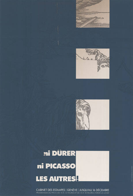 Ni Dürer, ni Picasso. Les Autres! Cabinet des Etampes, Genève