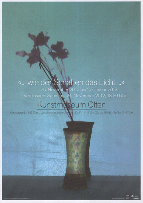 «… wie der Schatten das Licht …», Kunstmuseum Olten