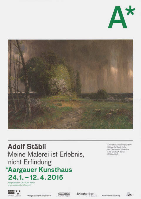 Adolf Stäbli, Meine Malerei ist Erlebnis, nicht Erfindung, *Aargauer Kunsthaus