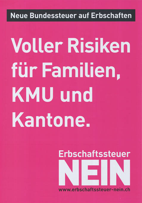 Voller Risiken für Familien, KMU und Kantone. Erbschaftssteuer Nein