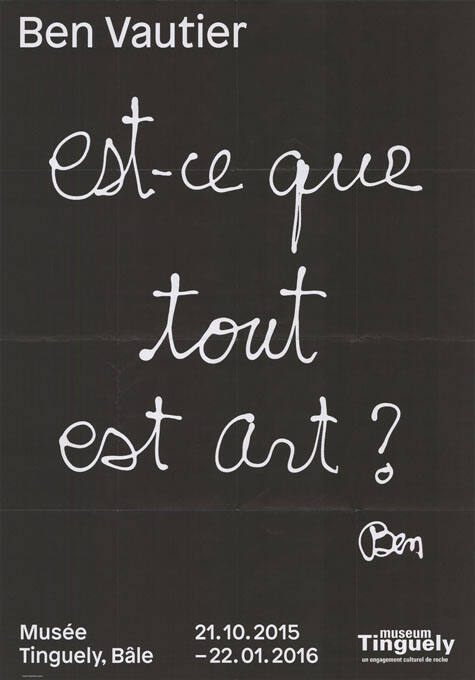 Ben Vautier, Est-ce que tout est art? Muséem Tinguely, Bâle