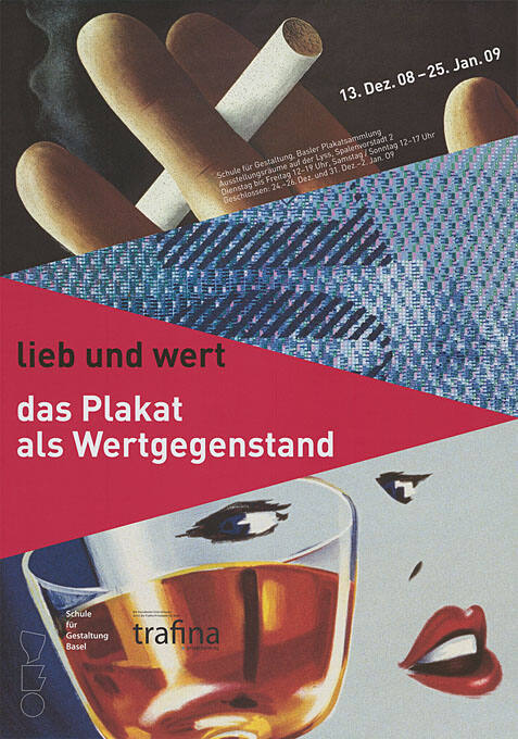 Lieb und wert, Das Plakat als Wertgegenstand, Schule für Gestaltung, Basler Plakatsammlung, Ausstellungsräume auf der Lyss