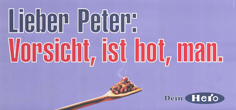 Lieber Peter: Vorsicht, ist hot, man. Dein Hero