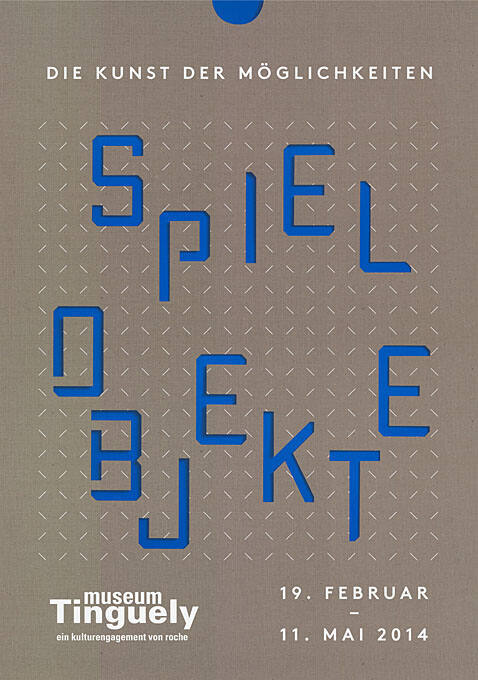 Spielobjekte, Die Kunst der Möglichkeiten, Museum Tinguely, Basel