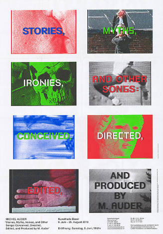 Stories, Myths, Ironies, And other songs: Conceived, Directed, Edited, And produced by M. Auder, Kunsthalle Basel