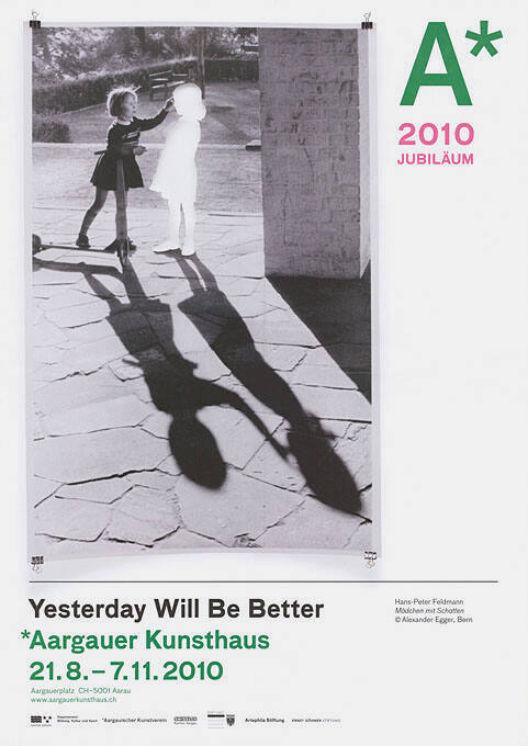 Yesterday Will Be Better, *Aargauer Kunsthaus