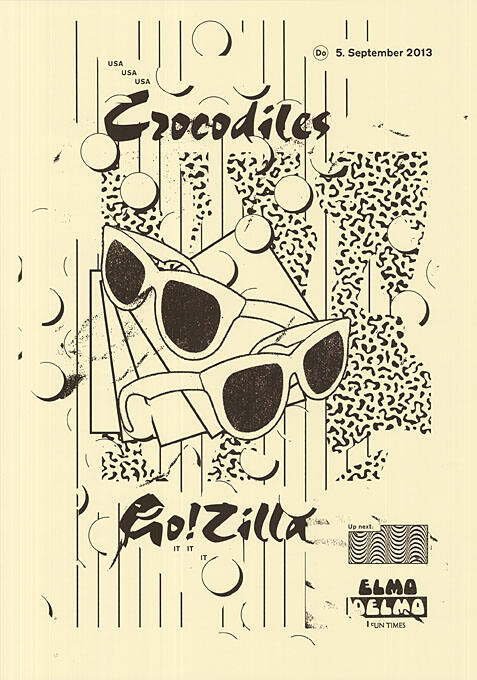 Crocodiles, Go!Zilla, Elmo Delmo