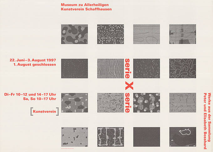 Serie X, Werke aus der Sammlung Peter und Elisabeth Bosshard, Museum zu Allerheiligen, Kunstverein Schaffhausen