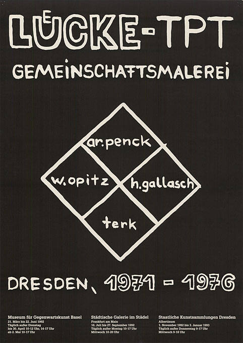 Luecke-TPT, Gemeinschaftsmalerei,Dresden 1971–1976, Museum für Gegenwartskunst Basel, Städtische Galerie im Städel, Staatliche Kunstsammlungen Dresden