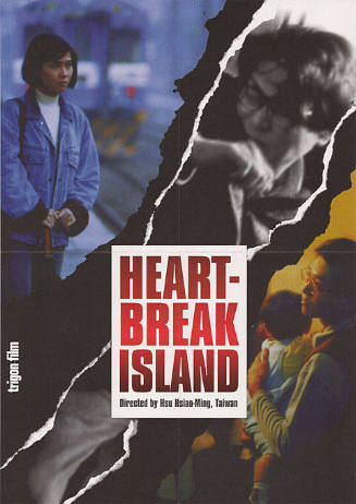 Heart-Break Island, Directed by Hsu Hsiao-Ming, Taiwan