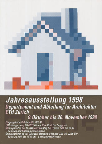 Jahresausstellung 1998, Departement und Abteilung für Architektur ETH Zürich, ETH-Hönggerberg HIL D/E 30