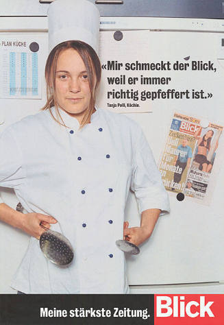 «Mir schmeckt der Blick, weil er immer richtig gepfeffert ist.» Tanja Polli, Köchin. Meine stärkste Zeitung. Blick