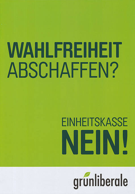 Wahlfreiheit abschaffen? Einheitskasse Nein! Grünliberale