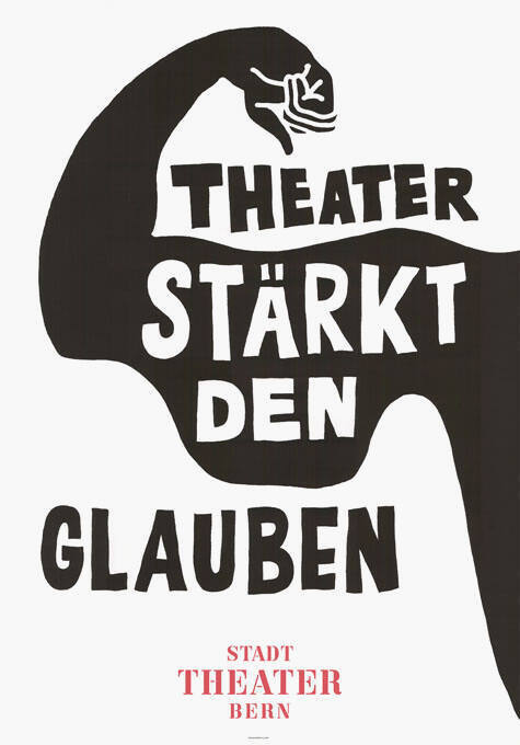 Theater stärkt den Gauben, Stadttheater Bern