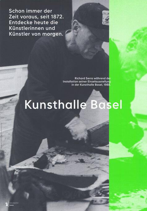 Schon immer der Zeit voraus, seit 1872. Entdecke heute die Künstlerinnen und Künstler von morgen. Kunsthalle Basel