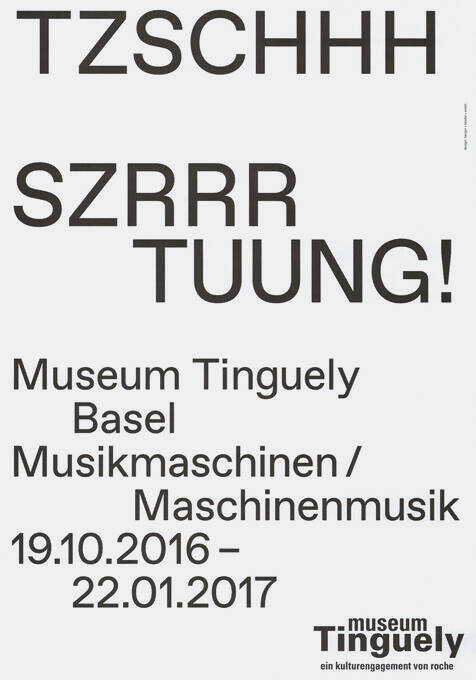 TZSCHHH, SZRRR, TUUNG!, Musikmaschinen / Maschinenmusik, Museum Tinguely, Basel