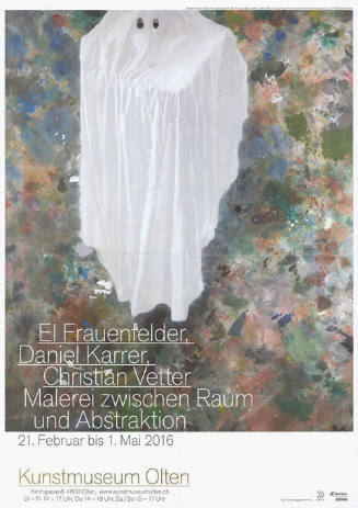 El Frauenfelder, Daniel Karrer, Christian Vetter, Malerie zwischen Raum und Abstraktion, Kunstmuseum Olten