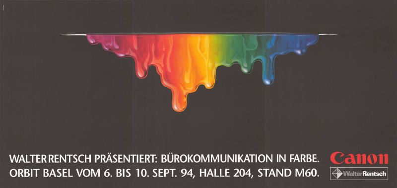 Walter Rentsch präsentiert: Bürokommunikation in Farbe. Orbit Basel vom 6. bis 10. Sept. 94, Halle 204, Stand M60. Canon