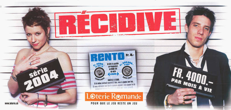 Récidive, Serie 2004, Loterie Romande