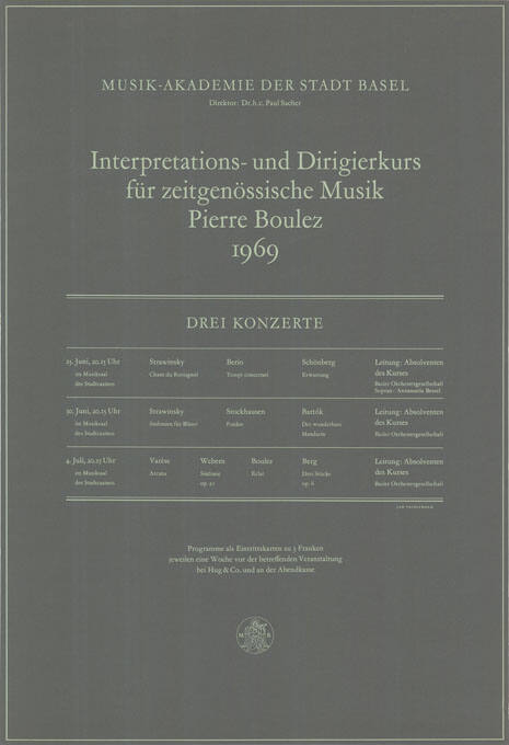 Interpretations- und Dirigierkurs für zeitgenössische Musik, Pierre Boulez 1969, Drei Konzerte, Musik-Akademie der Stadt Basel