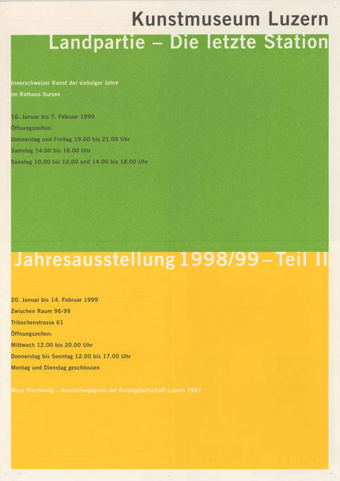 Landpartie – Die letzte Station, Jahresausstellung 1998/99 – Teil II, Kunstmuseum Luzern