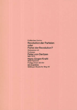 Politisches Centre: Revolution der Parteien oder Partei der Revolution? Diskussion mit Professor Peter von Oertzen, Hans Jürgen Krahl, Centre, Göttingen