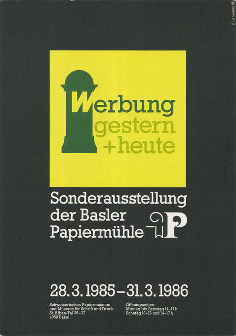 Werbung gestern + heute, Sonderausstellung der Basler Papiermühle, Schweizerische Papiermuseum und Museum für Schrift und Druck, Basel