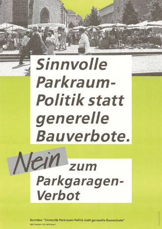 Sinnvolle Parkraum-Politik statt generelle Bauverbote, Nein zum Parkgaragenverbot