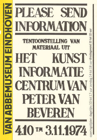 Please send information, Tentoonstelling van materiaal uit het kunst informatie centrum van Peter van Beveren, Van Abbemuseum Eindhoven