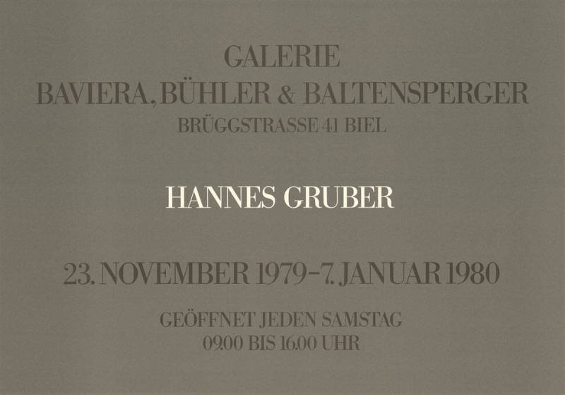 Hannes Gruber, Galerie Baviera, Bühler & Baltensperger, Biel