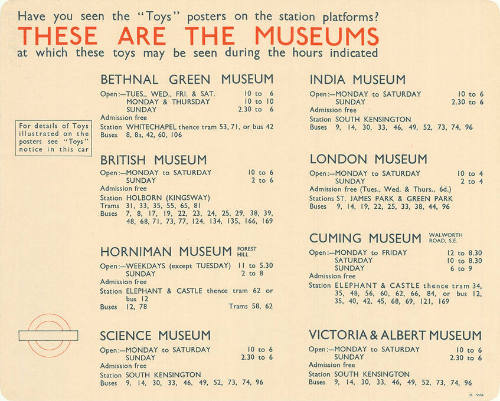 Have you seen the “Toys” posters on the stations platforms? These are the Museums at which these toys may be seen during the hours indicated