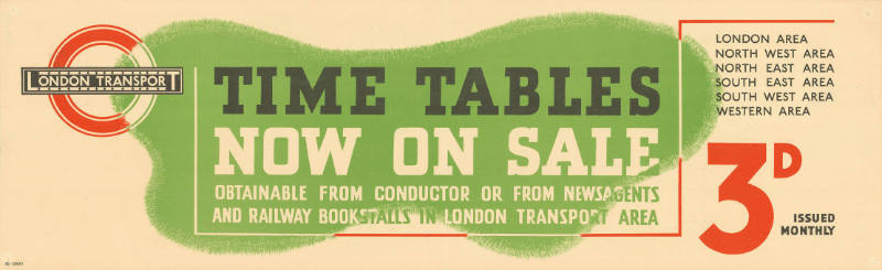 Time Tables now on Sale, Obtainable from conductor or from newsagents and railway bookstalls in London Transport Area, London Transport