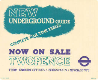 New Underground Guide, complete rail time-tabels, Now on sale, Twopence, From enquiry offices, bookstalls, newsagents