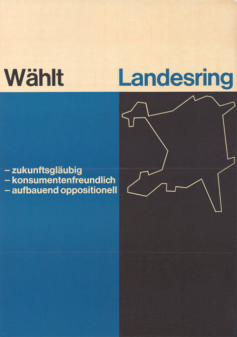 Wählt Landesring, zukunftsgläubig, konsumentenfreundlich, aufbauend oppositionell