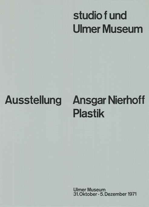 Ansgar Nierhoff, Plastik, Studio f und Ulmer Museum