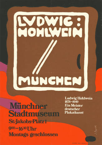 Ludwig Hohlwein, 1874–1949, Ein Meister deutscher Plakatkunst, Münchner Stadtmuseum