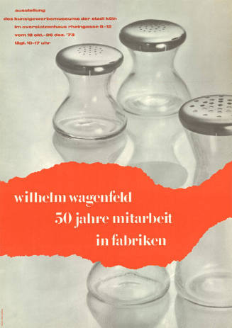 Wilhelm Wagenfeld, 50 Jahre Mitarbeit in Fabriken, Kunstgewerbemuseum der Stadt Köln