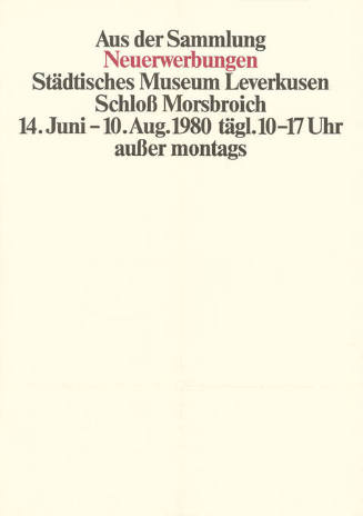 Aus der Sammlung, Neuerwerbungen, Städtisches Museum Leverkusen, Schloß Morsbroich