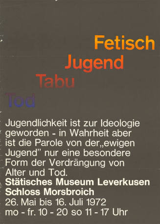 Fetisch Jugend, Tabu Tod, Stätisches Museum Leverkusen, Schloss Morsbroich