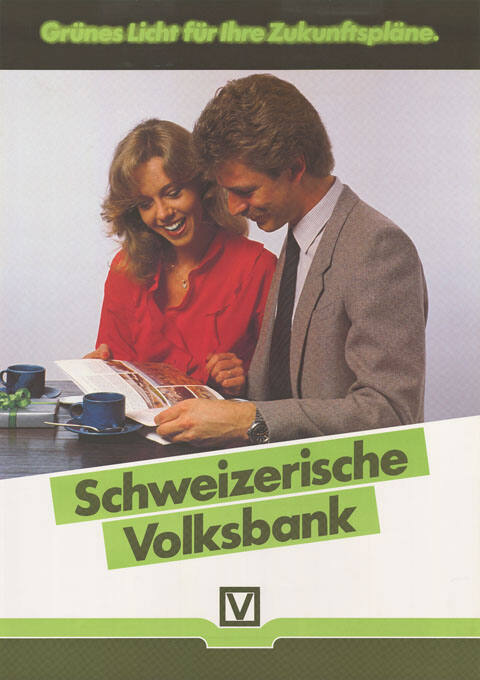 Grünes Licht für Ihre Zukunftspläne. Schweizerische Volksbank