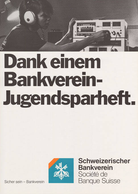 Dank einem Bankverein-Jugendsparheft. Schweizerischer Bankverein