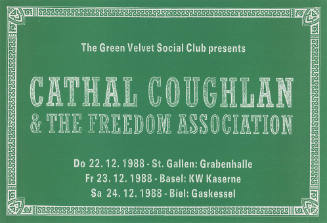 Cathal Coughlan & The Freedom Association, St. Gallen: Grabenhalle, Basel: KW Kaserne, Biel: Gaskessel