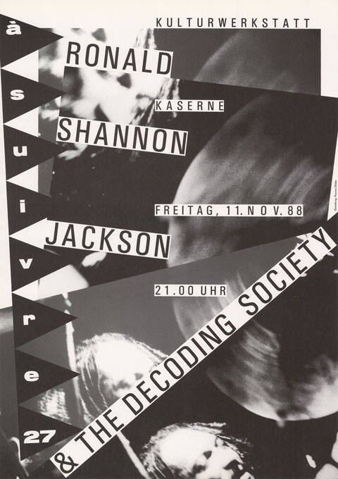 À suivre 27, Ronald Shannon Jackson & The Decoding society, Kulturwerkstatt Kaserne Basel