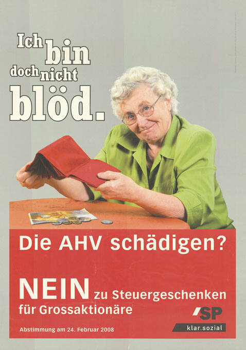 Ich bin doch nicht blöd. Die AHV schädigen? Nein zu Steuergeschenken für Grossaktionäre, SP